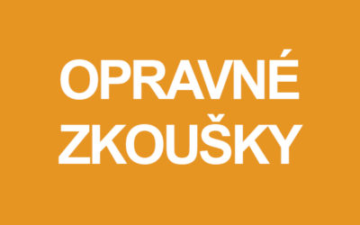 Opravné zkoušky a zkoušky v náhradním termínu